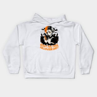 Ready For Your Halloween Shot? Kids Hoodie